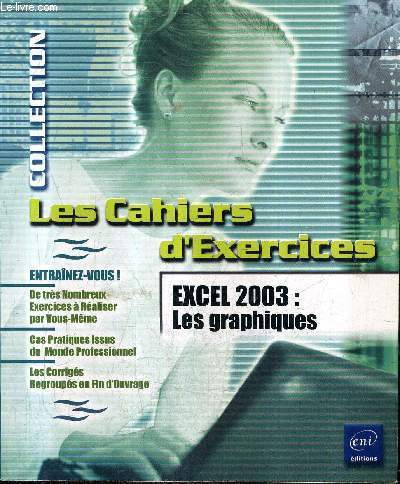 EXCEL 2003 LES GRAPHIQUES - LES CAHIERS D'EXERCICES .
