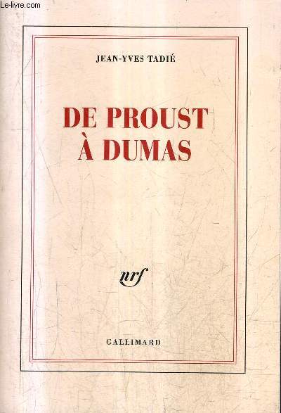 DE PROUST A DUMAS.