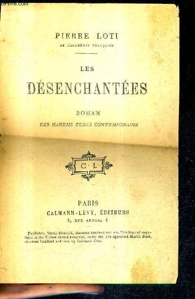 LES DESENCHANTEES - ROMAN DES HAREMS TURCS CONTEMPORAINS.