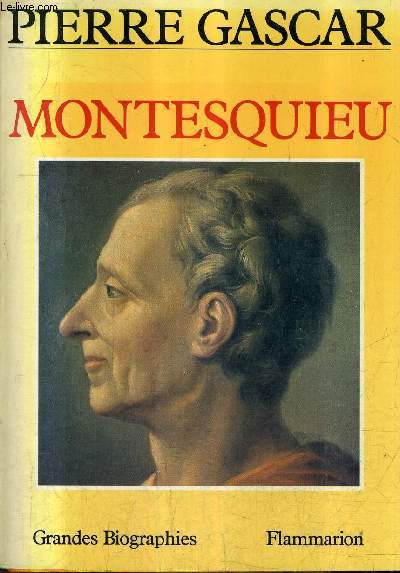 MONTESQUIEU / COLLECTION GRANDES BIOGRAPHIES.