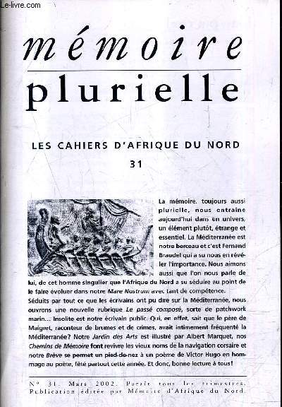 MEMOIRE PLURIELLE N31 MARS 2002 - mditerrane la magie - braudel et la mditerrane - herms et calypso - homre tanger - paul bowles - ttouan - jean paul mige la mer adorable etc - la mditerrae en golette etc.