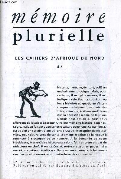 MEMOIRE PLURIELLE N37 OCTOBRE 2003 - salluste contest o jugurtha devient un hros lgendaire et prcurseur - dernier des epicuriens l'abb lambert un pianiste dans le dsert - l'algrie antique - la tunisie au fil des pages etc.