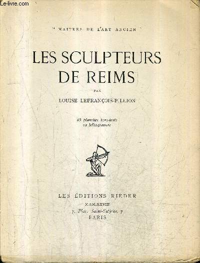LES SCULPTEURS DE REIMS - COLLECTION MAITRES DE L'ART ANCIEN.