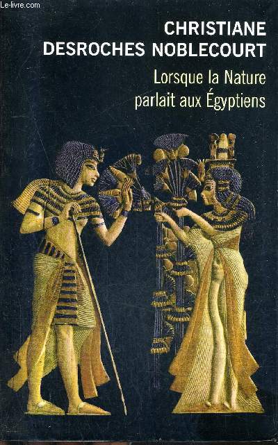 LORSQUE LA NATURE PARLAIT AUX EGYPTIENS.
