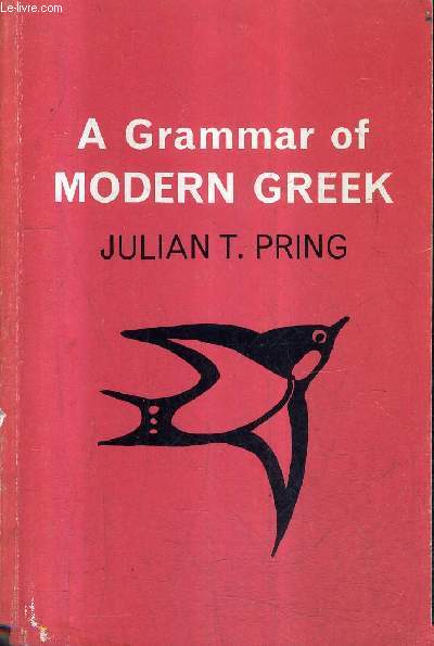 A GRAMMAR OF MODERN GREEK ON A PHONETIC BASIS.