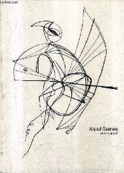 ARPAD SZENES OEUVRE GRAVE - MUSEE DES BEAUX ARTS DE DIJON - CATALOGUE.