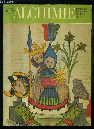 ALCHIMIE FLORILEGE DE L'ART SECRET AUGMENTE DE LA FONTAINE DES AMOUREUX DE SCIENCE PAR JEHAN DE LA FONTAINE (1413).