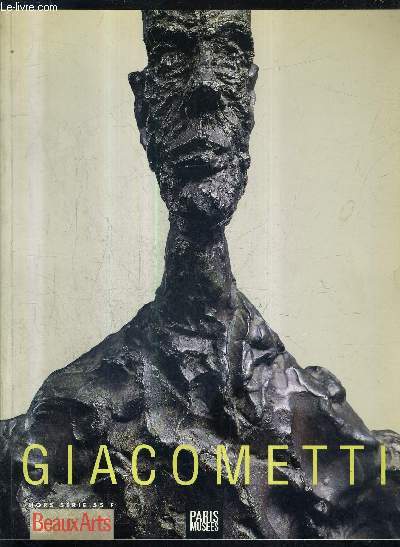 BEAUX ARTS HORS SERIE - GIACOMETTI.