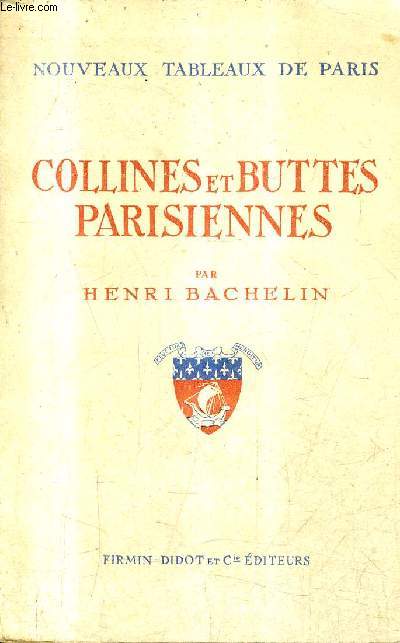 COLLINES ET BUTTES PARISIENNES / COLLECTION NOUVEAUX TABLEAUX DE PARIS.