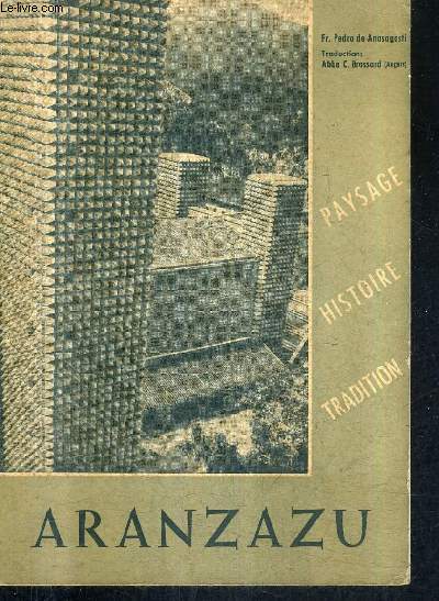 ARANZAZU - PAYSAGE HISTOIRE TRADITION.