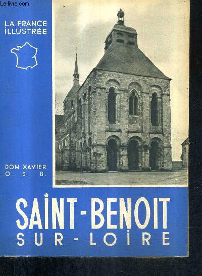 SAINT BENOIT SUR LOIRE ET GERMIGNY DES PRES / COLLECTION LA FRANCE ILLUSTREE.