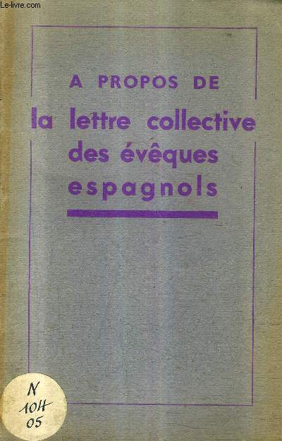 A PROPOS DE LA LETTRE COLLECTIVE DES EVEQUES ESPAGNOLS.