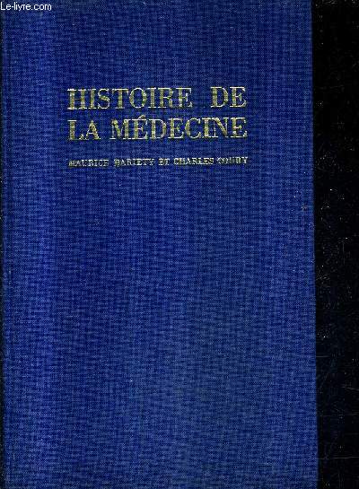 HISTOIRE DE LA MEDECINE / COLLECTION LES GRANDES ETUDES HISTORIQUES.