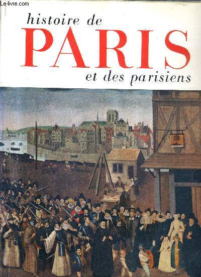 HISTOIRE DE PARIS ET DES PARISIENS - COLLECTION PANORAMAS D'HISTOIRE.