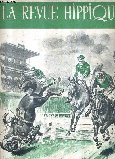 LA REVUE HIPPIQUE N20 AVRIL MAI 1950 - champions du demi sicle - bilan de la saison hippique 1949 - le premier mois de courses plates - autour du turf - l'quipage de longue plaine etc.