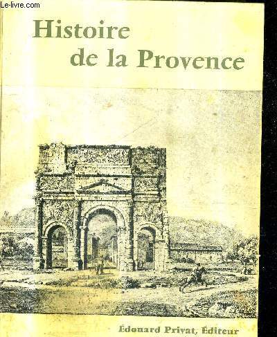 HISTOIRE DE LA PROVENCE / COLLECTION UNIVERS DE LA FRANCE.