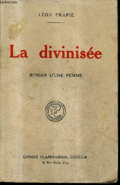 LA DIVINISEE ROMAN D'UNE FEMME + ENVOI DE L'AUTEUR .