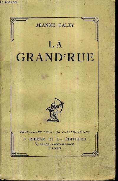 LA GRAND'RUE - + ENVOI DE L'AUTEUR .