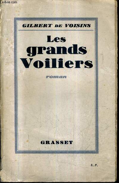 LES GRANDS VOILIERS - ROMAN + ENVOI DE L'AUTEUR .