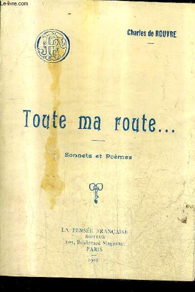 TOUTE MA ROUTE ... SONNETS ET POEMES + ENVOI DE L'AUTEUR .