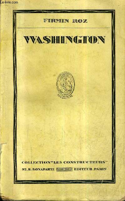 WASHINGTON / COLLECTION LES CONSTRUCTEURS + ENVOI DE L'AUTEUR