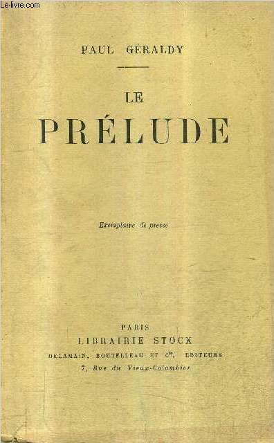 LE PRELUDE - EXEMPLAIRE DE PRESSE + ENVOI DE L'AUTEUR