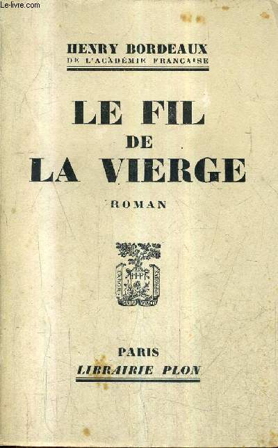 LE FIL DE LA VIERGE - ROMAN + ENVOI DE L'AUTEUR