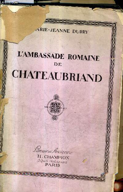 L'AMBASSADE ROMAINE DE CHATEAUBRIAND.