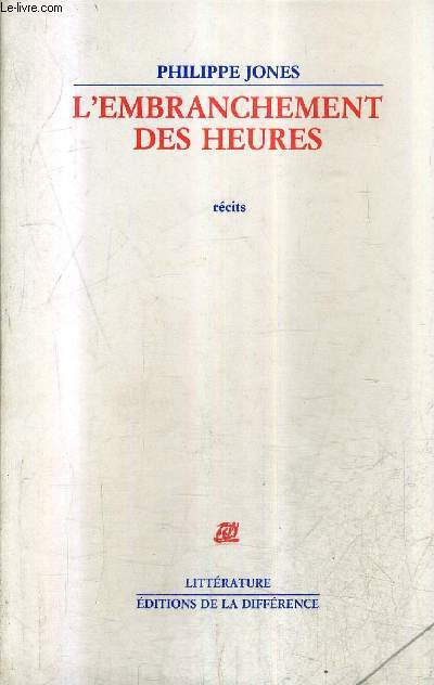 L'EMBRANCHEMENT DES HEURES - RECITS.