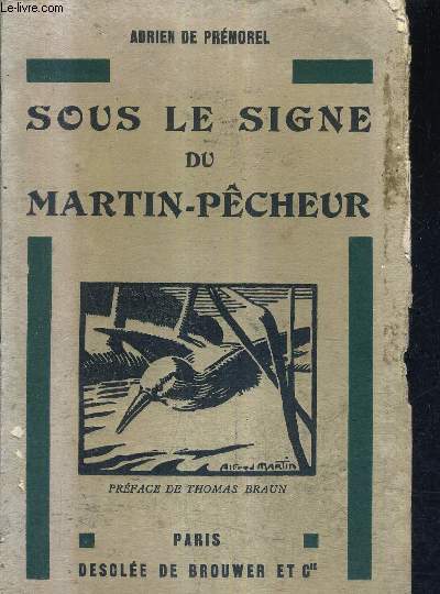 SOUS LE SIGNE DU MARTIN PECHEUR.