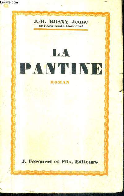 LA PANTINE - ROMAN + ENVOI DE L'AUTEUR.