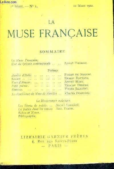 LA MUSE FRANCAISE N1 1RE SERIE 10 MARS 1922 - etat du lyrisme contemporain - annes d'italie par Pierre de Nolhac - sonnet par Ernest Raynaud - Vers d'amour par Andr Mary - petit pome par Tristan Derme etc.