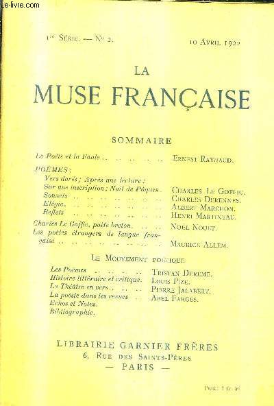 LA MUSE FRANCAISE N2 1RE SERIE - 10 AVRIL 1922 - e pote et la foule - sur une inscription nuit de paques par Le Goffic - sonnets par Derennes Charles - charles le goffic pote breton etc.