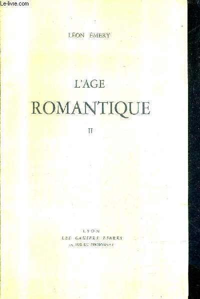 L'AGE ROMANTIQUE - TOME 2.
