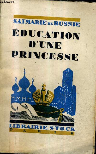 EDUCATION D'UNE PRINCESSE.