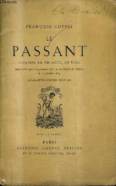 LE PASSANT COMEDIE EN UN ACTE EN VERS / 46E EDITION.