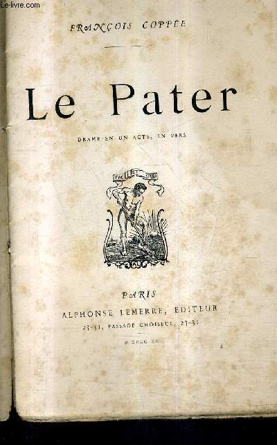 LE PATER - DRAME EN UN ACTE EN VERS.