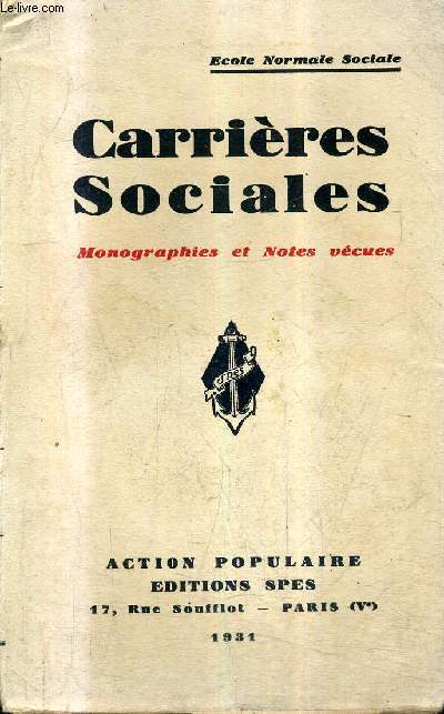 CARRIERES SOCIALES - MONOGRAPHIES ET NOTES VECUES - ECOLE NORMALE SOCIALE.