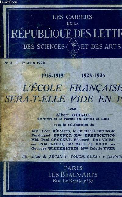LES CAHIERS DE LA REPUBLIQUE DES LETTRES DES SCIENCES ET DES ARTS N2 1ER JUIN 1926 - L'ECOLE FRANCAISE SERA T ELLE VIDE EN 1928