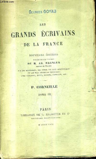 LES GRANDS ECRIVAINS DE LA FRANCE - P.CORNEILLE - TOME 3 - NOUVELLES EDITION.