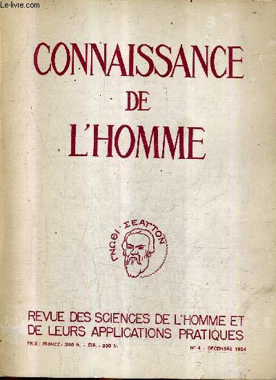 CONNAISSANCE DE L'HOMME N4 DECEMBRE 1954 - le quantique ou le cantique de l'volution de l'homme - plaidoyer pour un nouveau promthe - connaissance d'un homme Jean Paul Sartre - l'anthropologie diffrentielle en france - devoirs et droits de l'homme