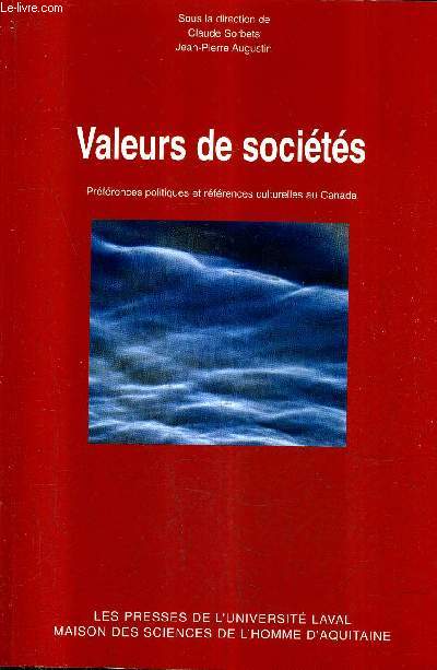 VALEURS DE SOCIETES - PREFERENCES POLITIQUES ET REFERENCES CULTURELLES AU CANADA.
