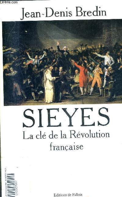 SIEYES LA CLE DE LA REVOLUTION FRANCAISE.