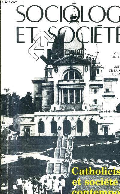 SOCIOLOGIE ET SOCIETES - VOL XXII N2 OCTOBRE 1990 - CATHOLICISME ET SOCIETE CONTEMPORAINE.