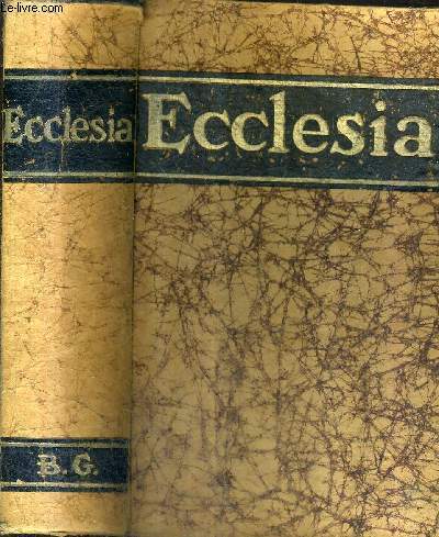 ECCLESIA ENCYCLOPEDIE POPULAIRE DES CONNAISSANCES RELIGIEUSES.