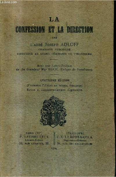 LA CONFESSION ET LA DIRECTION / 4E EDITION REVUE ET CONSIDERABLEMENT AUGMENTEE.