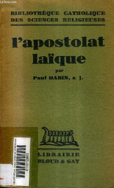 L'APOSTOLAT LAIQUE - COLLECTION BIBLIOTHEQUE CATHOLIQUE DES SCIENCES RELIGIEUSES.