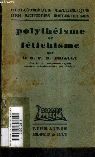 POLYTHEISME ET FETICHISME / COLLECTION BIBLIOTHEQUE CATHOLIQUE DES SCIENCES RELIGIEUSES.