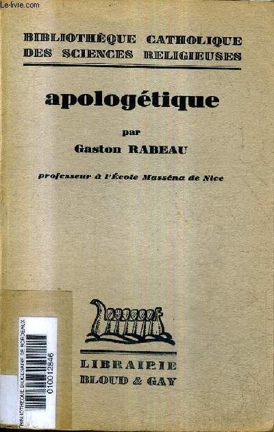 APOLOGETIQUE - COLLECTION BIBLIOTHEQUE CATHOLIQUE DES SCIENCES RELIGIEUSES.