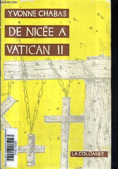 DE NICEE A VATICAN II - LES HOMMES DE PAIX.